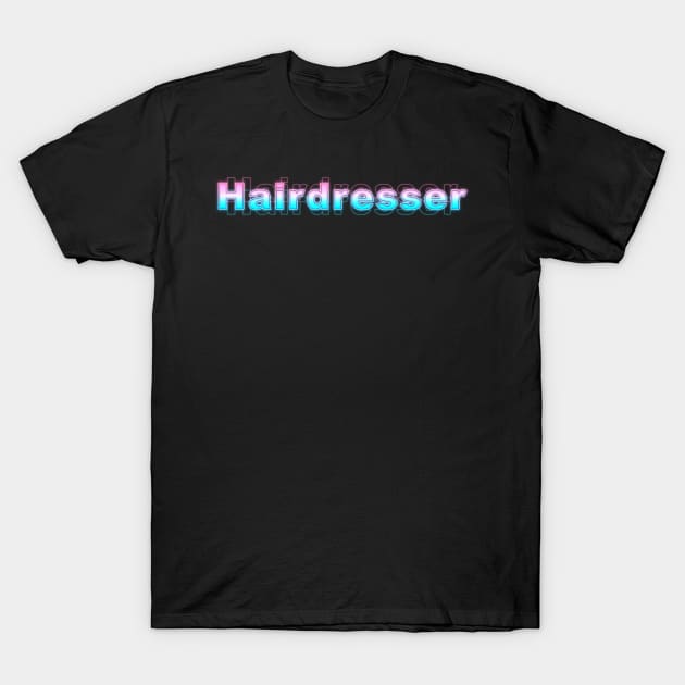 Hairdresser T-Shirt by Sanzida Design